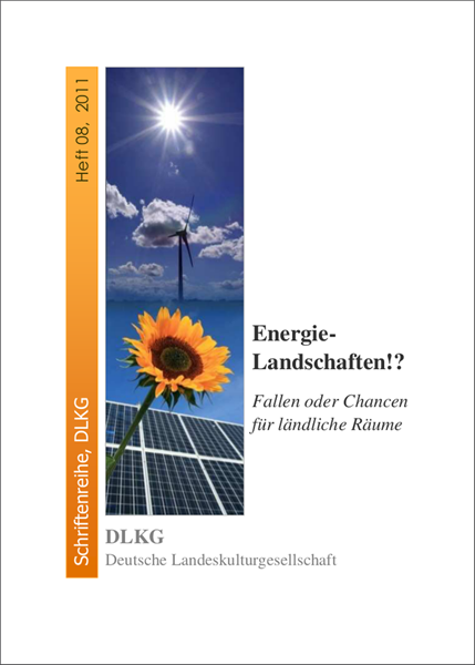 Schriftenreihe DLKG, Heft 08: Energie-Landschaften!? Fallen oder Chancen für ländliche Räume.