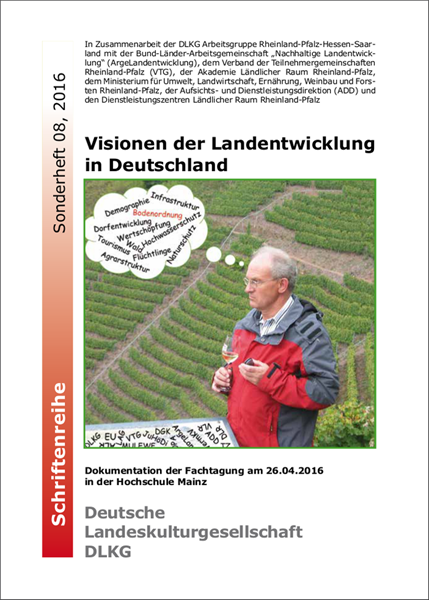 Schriftenreihe DLKG, Sonderheft 08: Visionen der Landentwicklung in Deutschland.